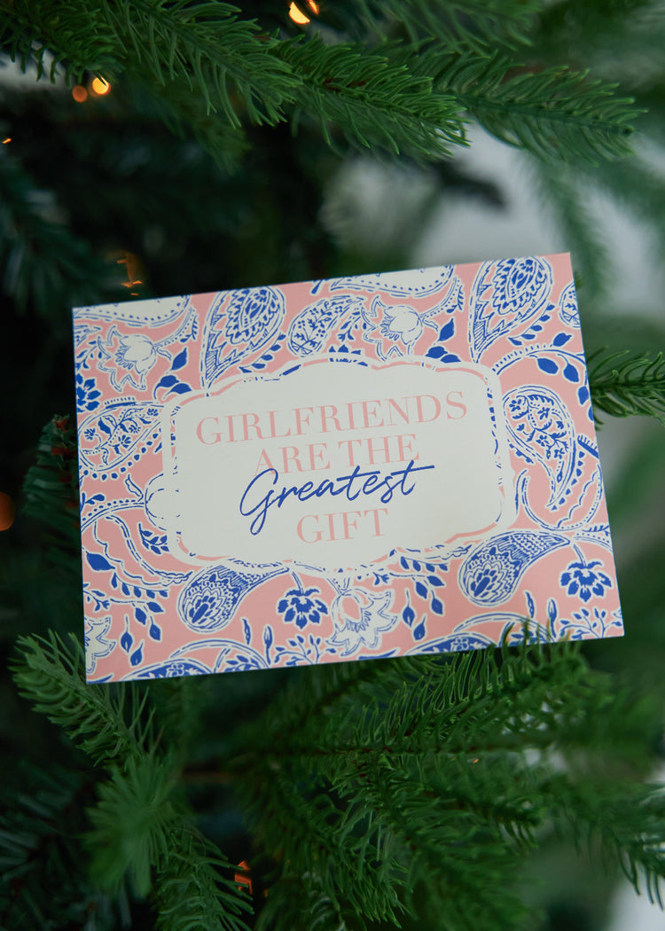 Girlfriends are the Greatest Gift Card on Christmas Tree